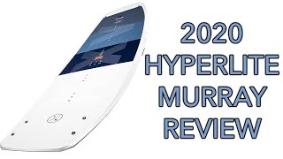 2020 Hyperlite Murray Wakeboard Review  Shaun Murray Wake Board [upl. by Cohn]