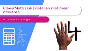 CleverMath  Gk  getallen niet meer omkeren  tip voor rechtshandigen [upl. by Trudy37]