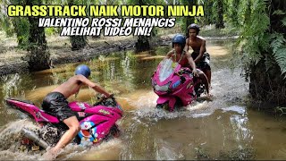 Grasstrack Naik Motor Ninja  valentino rossi auto nangis lihat video ini [upl. by Riddle]