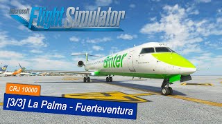 Microsoft Flight Simulator 2020 98  La Palma  Fuerteventura  Replay Funktion  Binter CRJ1000 [upl. by Balthazar]