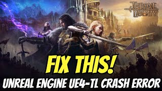 Fix Throne and Liberty An Unreal Process Has Crashed UE4TL Error [upl. by Gold605]