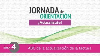 SALA 4 ABC de la Actualización de factura [upl. by Sinnej262]