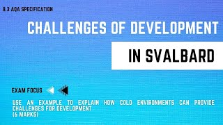 CHALLENGES OF DEVELOPMENT IN SVALBARD  GCSE Geography Revision  100 Day Exam Countdown 83 [upl. by Tiana]