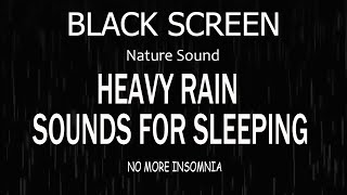 Rain Sounds with Black Screen for Sleep amp Focus  Rain Sounds for Deep Sleep Immediately [upl. by Cornew]