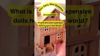 What is the most expensive Dolls House in the World [upl. by Cedell]