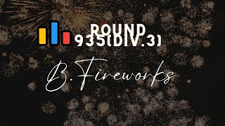 BFireworks Codeforces Round 935Div3 [upl. by Selassie]