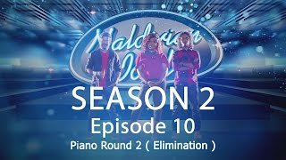 Maldivian Idol S2 EP10 Piano Round 2  Result Show   Full Episode [upl. by Dranoc]