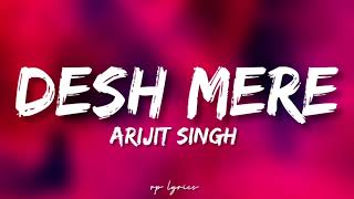 🎤Arijit singh  Desh Mere Full Lyrics Song  Bhuj  Ajay D  Sonakshi S  Sanjay D  Nora F [upl. by Woodhead]