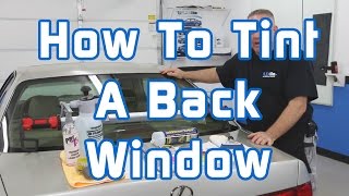 How to Tint a Back Window [upl. by Truc]