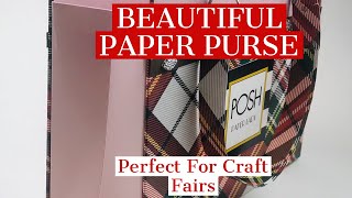 CRAFT FAIR BEAUTY  MAKE ONE OF THE BEST PAPER PURSES ON YOUTUBE TODAY [upl. by Rech]