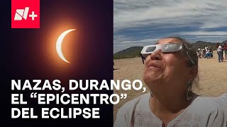 Eclipse Solar 2024 Dolores Hidalgo en Nazas Durango se alistó para recibir miles de turistas [upl. by Thurnau]