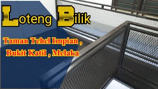 Loteng Bilik at Taman Tehel Impian  Bukit Katil  Melaka [upl. by Claus]