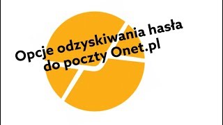 Opcje odzyskiwania hasła do konta poczty Onetpl [upl. by Aissenav173]