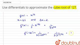 Use differentials to\r\napproximate the cube root of 127  CLASS 12  DIFFERENTIALS ERRORS AND [upl. by Urbai41]