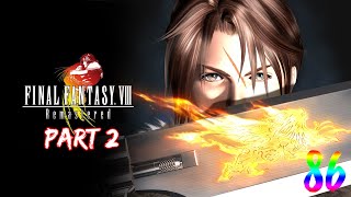 Final Fantasy VIII Remastered  Part 2 [upl. by Woo]