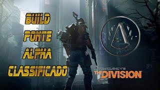 The Division 18 I Build Ponte Alpha Confidencial [upl. by Cha]