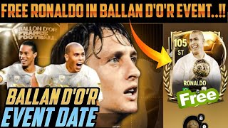 FREE RONALDO NAZARIO IN BALLON DOR EVENT🔥💯BALLAN DOR EVENT DATE amp DETAILS FCMOBILE25 MALAYALAM [upl. by Holzman]