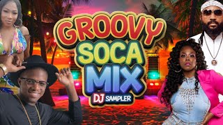 Soca Groovy Party Mix  Soca Music Mix ☆ Dj Sampler soca socamix socamusic [upl. by Icrad]