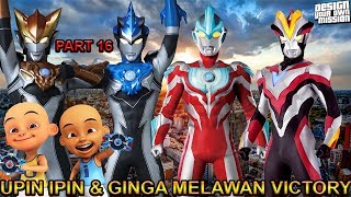 UPIN IPIN amp GINGA MELAWAN VICTORY  PART 16  GTA ULTRAMAN INDONESIA [upl. by Neelhtakyram]