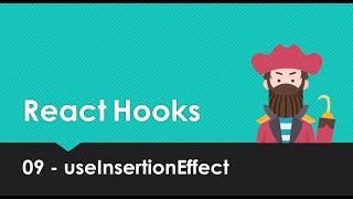 React Hooks Explained  09 useInsertionEffect [upl. by Undis]