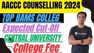 Aaccc counselling 2024  TOP 5 BAMS COLLEGE  CENTRAL UNIVERSITY CUTOFF amp FEE STRUCTURE [upl. by Thury]