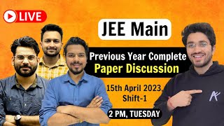 JEE MAIN  Previous Year Complete Paper Discussion  15th April 2023 Shift 1 [upl. by Ohce]