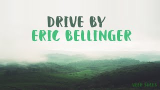 Eric Bellinger  Drive By Lyrics [upl. by Warden637]