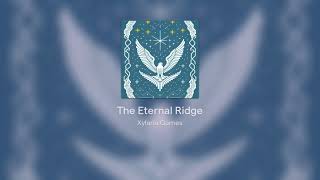 The Eternal Ridge [upl. by Etnaed]