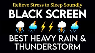 RELIEVE STRESS TO SLEEP SOUNDLY IN 3 MINUTES WITH HEAVY RAINFALL amp POWERFUL THUNDER SOUNDS AT NIGHT [upl. by Atinod]