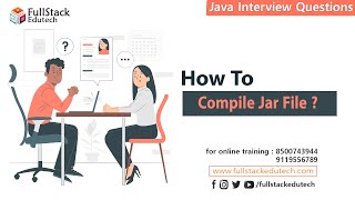 How to Compile Jar File   Java Interview Questions  Fullstack Edutech javainterviewquestions [upl. by Ellehcan]