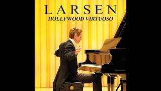 Carter Larsen  Hollywood Virtuoso Remastered 2024 Limited Edition [upl. by Ybba]