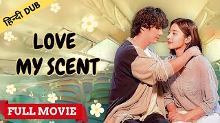 Love My Scent  Full Korean Movie in Hindi Dubbed  Korean Movie in Hindi  Foxy Drama [upl. by Amberly]