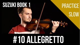 10 Allegretto  Slow Practice  Suzuki Book 1 [upl. by Laurence]