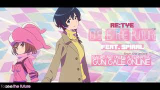 quotTo See the Futurequot English Cover  Sword Art Online Alternative Gun Gale Online ED feat Spiral [upl. by Briggs]