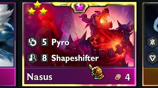 3 Star Nasus ⭐⭐⭐ 8 Shapeshifter 5 Pyro [upl. by Anilak]