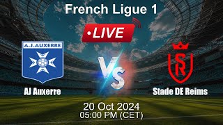 🔴 LIVE AJ Auxerre vs Stade DE Reims  Animated Live Football Stream  French Ligue 1  Live Score [upl. by Milde689]