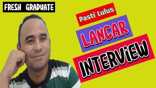 Tips Interview Kerja Fresh Graduate Agar Diterima [upl. by Penn832]