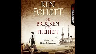 Die Brcken der Freiheit Hörbuch Kostenlos Ken Follett [upl. by Hume]