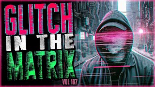 7 True GLITCH IN THE MATRIX Stories That Blur The Line Between Reality And Illusion Vol 167 [upl. by Octavian871]