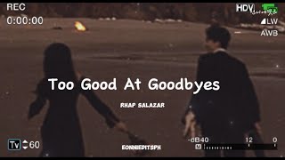 Too Good At Goodbyes Lyrics  Rhap Salazar [upl. by Ner906]