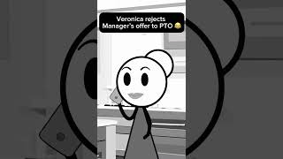 Veronica rejects managers offer to PTO 😂 Therealveronika fypage animation workplacememes [upl. by Assil463]