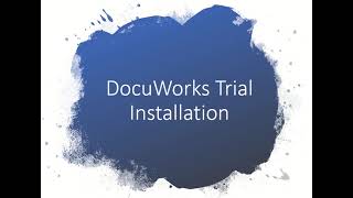 Fuji Xerox DocuWorks  How to install DocuWorks Trial FREE For 30days [upl. by Debbie]