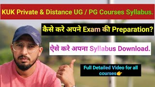 KUK Syllabus for all UG  PG Courses  DistancePrivate KUK  कैसे करे अपने Exam की Preparation [upl. by Andrien672]