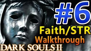 Dark Souls 2 SotFS STRFaith Walkthrough Part 6 Lets PlayGameplaySpeedrunStrength Build [upl. by Guinna]