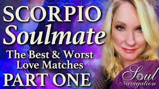 Scorpio Learn about your soulmates best amp worst all 12 signs PART 1 [upl. by Neeloc292]