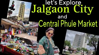 Jalgaon City Tour and Phule Fule Market Jalgaon Jalgaon Maharashtra Vlog 99 jalgaoncity [upl. by Odysseus]