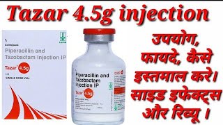 Tazar 45g Injection  Piperacillin and Tazobactam Injection Ip uses  Tazar 45g Injection Uses [upl. by Yl]