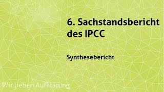 Veröffentlichung des Syntheseberichts des Sechsten Sachstandsbericht des IPCC [upl. by Brande531]