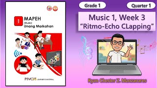 Music 1 Quarter 1 Week 3 Ritmo  Echo Clapping  Grade 1 MAPEH [upl. by Letizia]