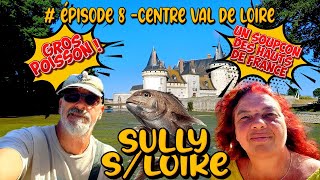 SULLY SUR LOIRE Loiret Notre Escapade dans la Région Centre Val de Loire [upl. by Baker]